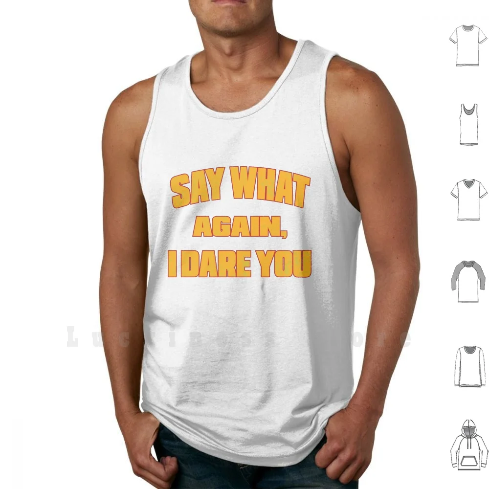 

Say What Again , I Dare You tank tops vest sleeveless Say What Again I Dare You I Double Dare You Pulp Fiction Movie