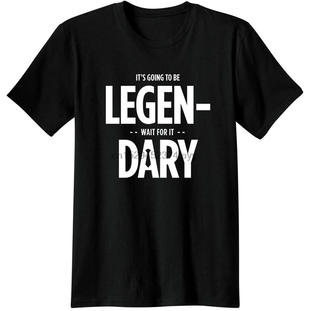 

How I Met Your Mother LegenDary T-Shirts Unisex(S-XXXL)(1)