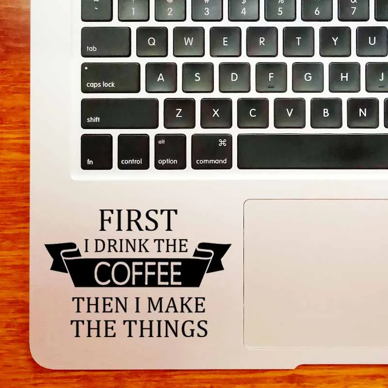 

First Coffee Humor Quote Trackpad Laptop Sticker for Macbook Pro 13 inch Air Retina 11 12 15 16" Mac Book Skin Notebook Decal