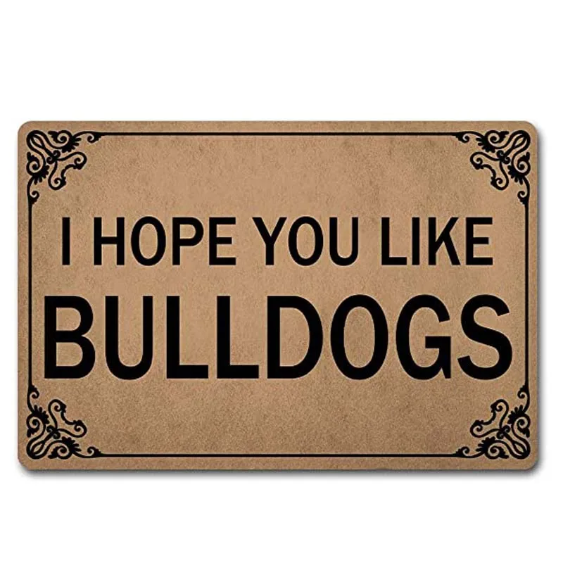 

Welcome Funny Door Mat I Hope You Like Bulldogs Personalized Doormat with Anti-Slip Flannel Back Prank Gift Home Decor Area Rug