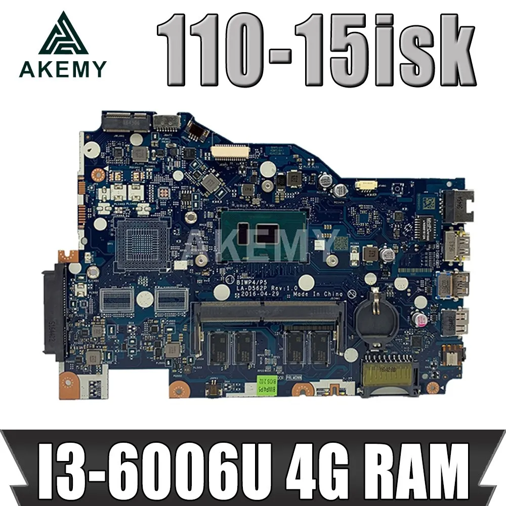 

LA-D562P mainboard For Lenovo 110-15isk Free Shipping Laptop motherboard LA-D562P 4G RAM I3-6006U Test work 100% original