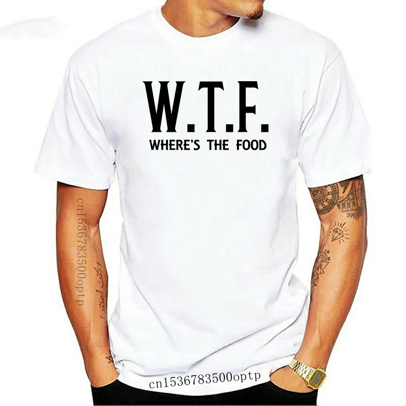 

New 2021 2021 Men T Shirt WTF Where The Food Slogan T-Shirt Mens Womens Unisex Fashion Comedy Cool Funny Print T-Shirt
