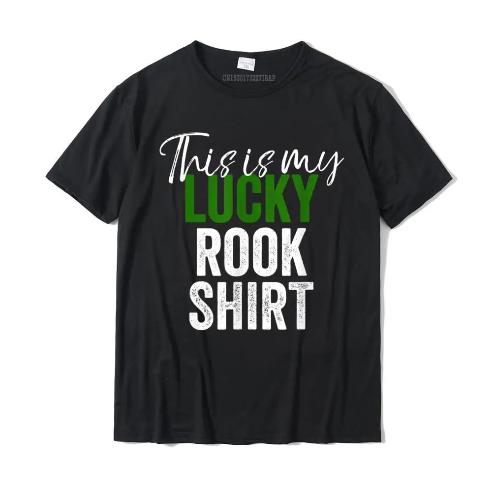 

This Is My Lucky Rook Shirt Funny St Patrick's Day Gift T-Shirt Fashionable Men T Shirt Casual Tops Shirt Cotton Hip hop