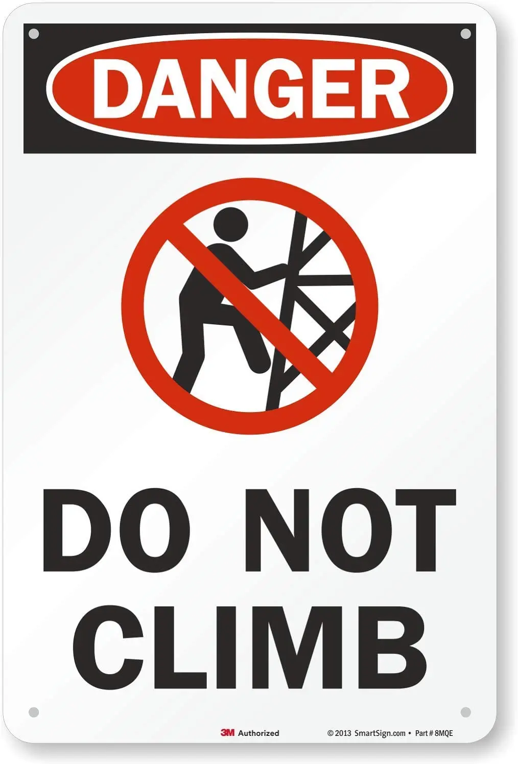 

"Danger Do Not Climb" Sign | 12" x 8" 3M Engineer Grade Reflective Aluminum