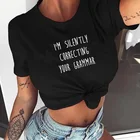 Я бесшумно исправляю вашу грамматическую футболку женские модные топы со слоганом гранж Tumblr графические винтажные футболки наряды