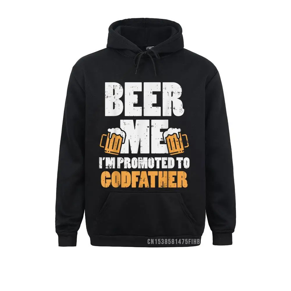 

Mens Beer Me Im Promoted To Godfather Pregnancy Drinking Men Gift Hoodies Prevalent Print Women Sweatshirts Hip Hop Hoods