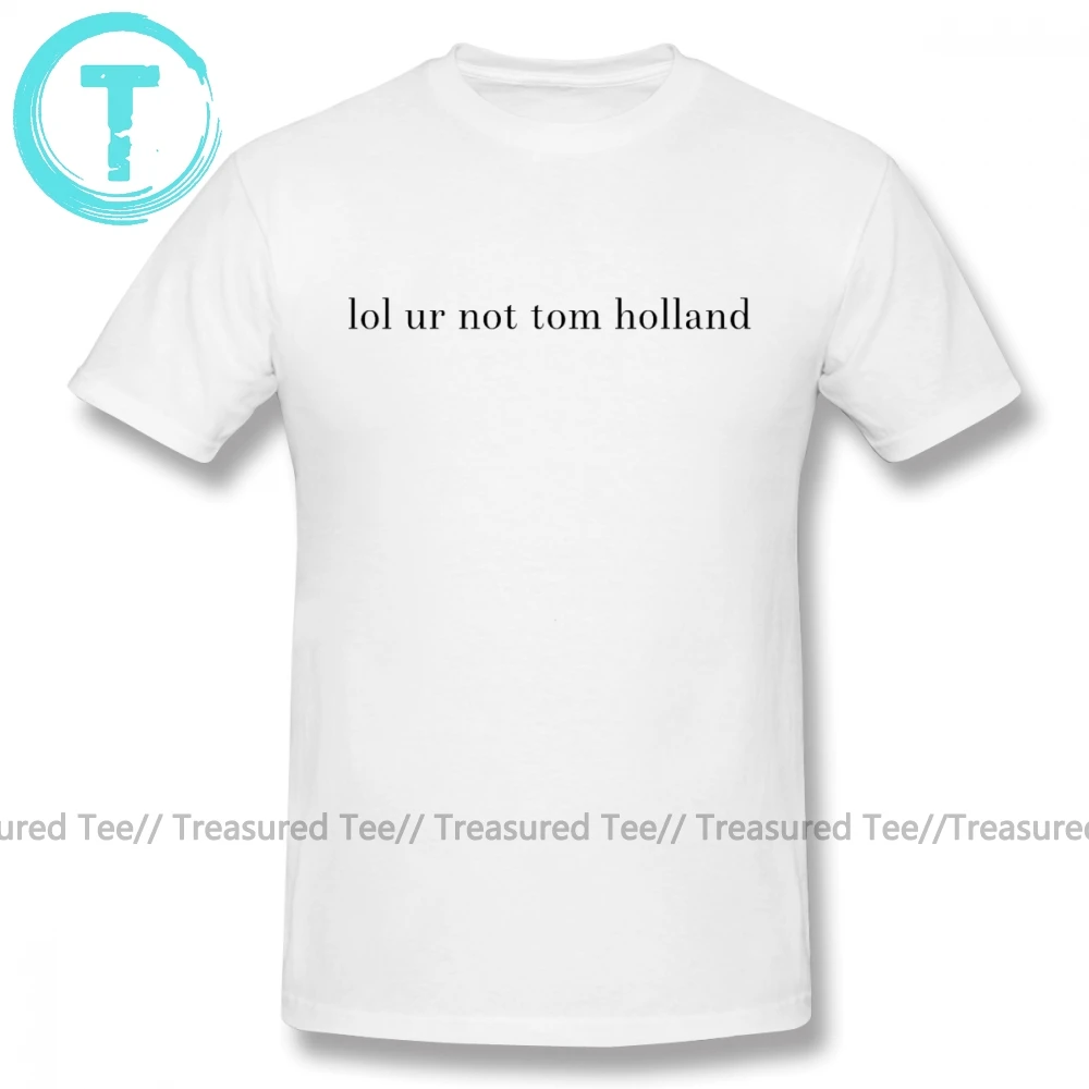 Футболка Том Холланд футболка Ur Not Tom летняя больших размеров 100 Хлопковая мужская