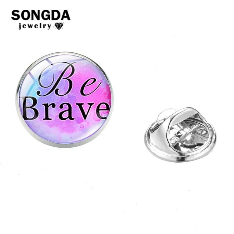 SONGDA Be Brave Follow Your Heart вдохновляющие цитаты булавка на лацкан в стиле Харадзюку