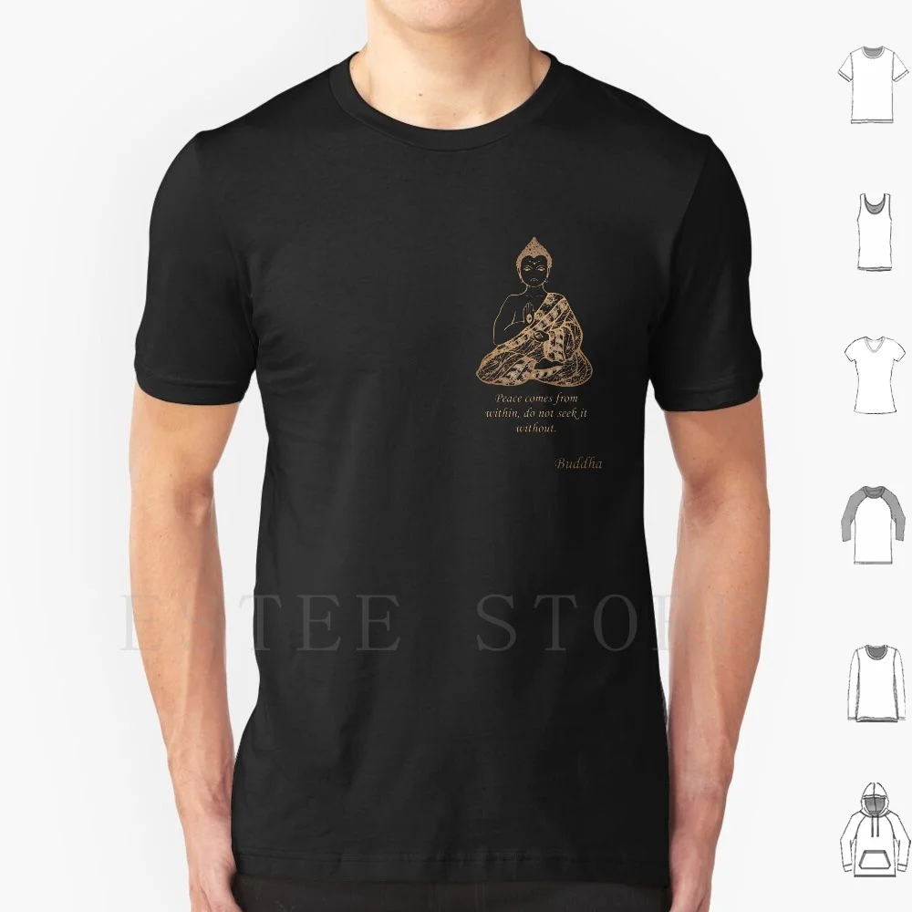 

Gautama Buddha " Peace Comes From Within , Do Not Seek It Without. " T Shirt Print Cotton Buddha Gautama Buddha Golden Buddha