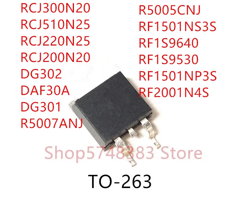 10 шт. RCJ300N20 RCJ510N25 RCJ220N25 RCJ200N20 DG302 DAF30A DG301 R5007ANJ R5005CNJ RF1501NS3S RF1S9640 RF1S9530 RF1501NP3S TO263 |