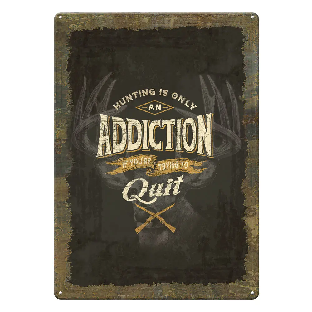 

2021 Products Tin Sign Hunting Addiction Weatherproof Metal Flowers Wall Decor Metal Plate Decorations for Room