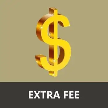 

Extra Fee/cost just for the balance of your order/shipping cost
