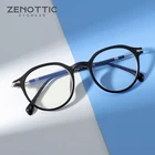 Винтажные ацетатные круглые очки ZENOTTIC, мужские роскошные брендовые оптические очки с защитой от сисветильник, очки для коррекции миопии