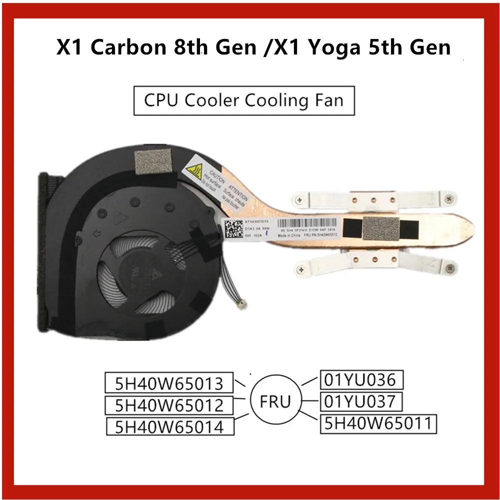 

For Thinkpad X1 Carbon 7th 8th Gen X1 Yoga 5th Laptop FAN radiator 2019/20 Type 5H40W65013 5H40W65014 01YU036 01YU037 5H40W65011