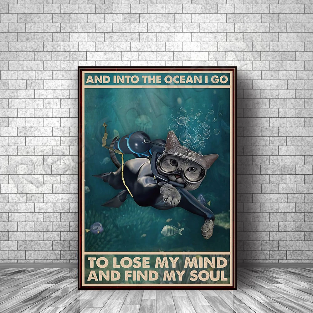 

Scuba diving cat and into the ocean I go to lose my mind and find my soul poster funny cat diving canvas wall art