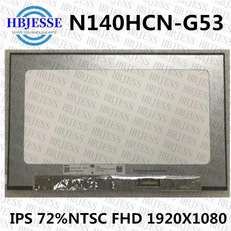  14- FHD         N140HCN-G53 Rev C1 72% NTSC  Dell DPN: 0JTPF4 1920x1080 40 