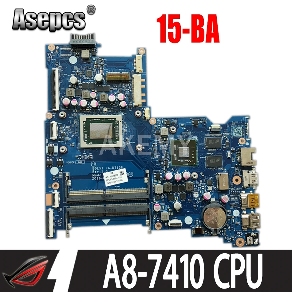 AKemy A8 7410 Процессор для HP 15 BA Материнская плата ноутбука 860340 001 854963 601 BDL51 LA