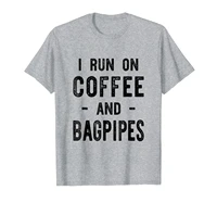 i run on coffee and bagpipes funny bagpiper musician shirt