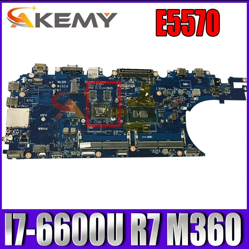 

Материнская плата Akemy для ноутбука Dell Latitude E5570 CN-0J1PDD 0J1PDD J1PDD LA-C642P I7-6600U CPU R7 M360 ADP80 DDR4