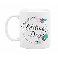 editing day 11 ounce white ceramic coffee or tea mug gift for writer or editor photographer gift