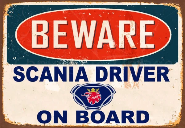 

Beware Scania Driver on Board Metal Tin Sign Poster Wall Plaque