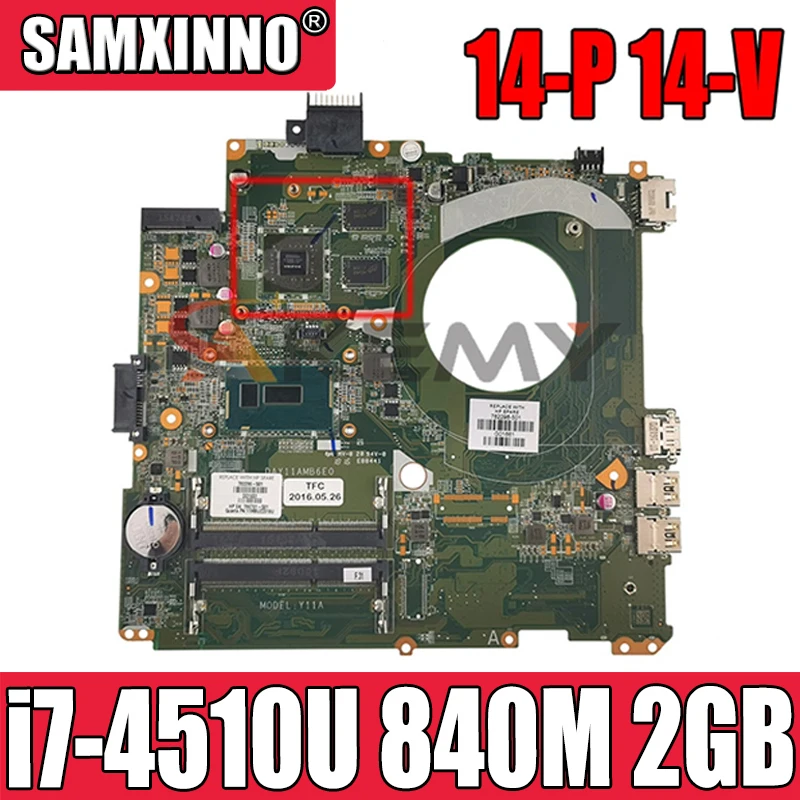 

DAY11AMB6E0 Y11A для HP 14-P 14-V материнская плата портативного компьютера с i7-4510U Процессор 840 м 2 Гб GPU 763736-501 763736-001/601 100% полностью протестирована