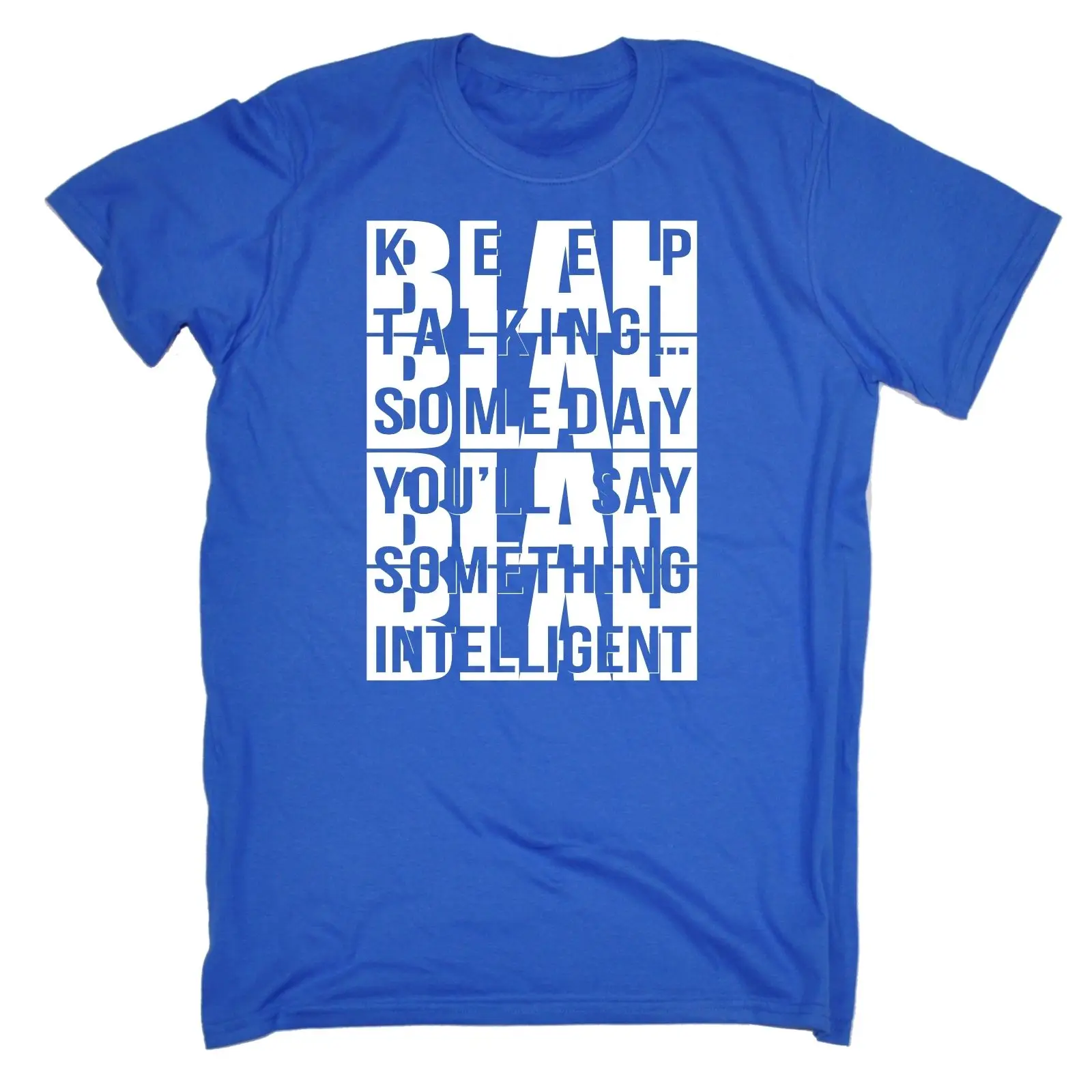 Keep Talking Some yoll Say That Intelligent футболка Забавный Рождественский подарок новейшая