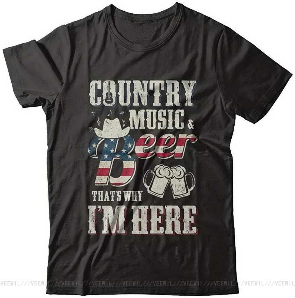 

Country Music And Beer That's Why I'm Here T Shirt Men Women Short Sleeve Tee Large Size Tops TEE Shirt