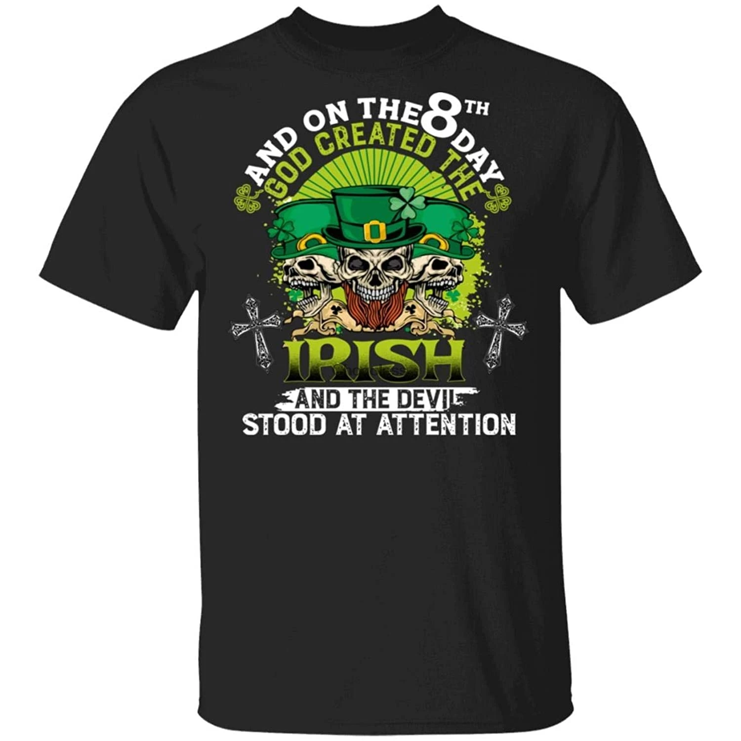 

And on the 8th day God created the Irish and the Devil stood on the mind of Shirt poison