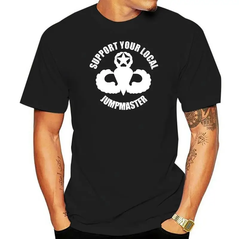 

2020 Fashion Support Your Local Jumpmaster Cotton Shirt-1740 Double Side Tees