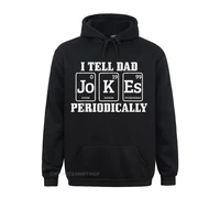fashionable mens i tell dad jokes periodically funny chemistry chemist oversized hoodie sweatshirts women hoodies anime hoods