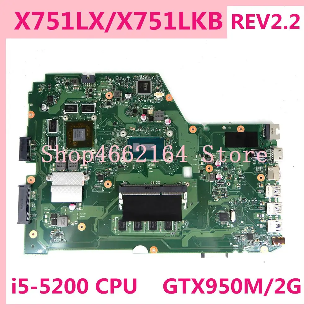 

Материнская плата X751LX, X751LKB GTX950M i5-5200CPU, 4 Гб ОЗУ, REV2.2 для ASUS X751LK X751LKB X751L A751L, материнская плата для ноутбука