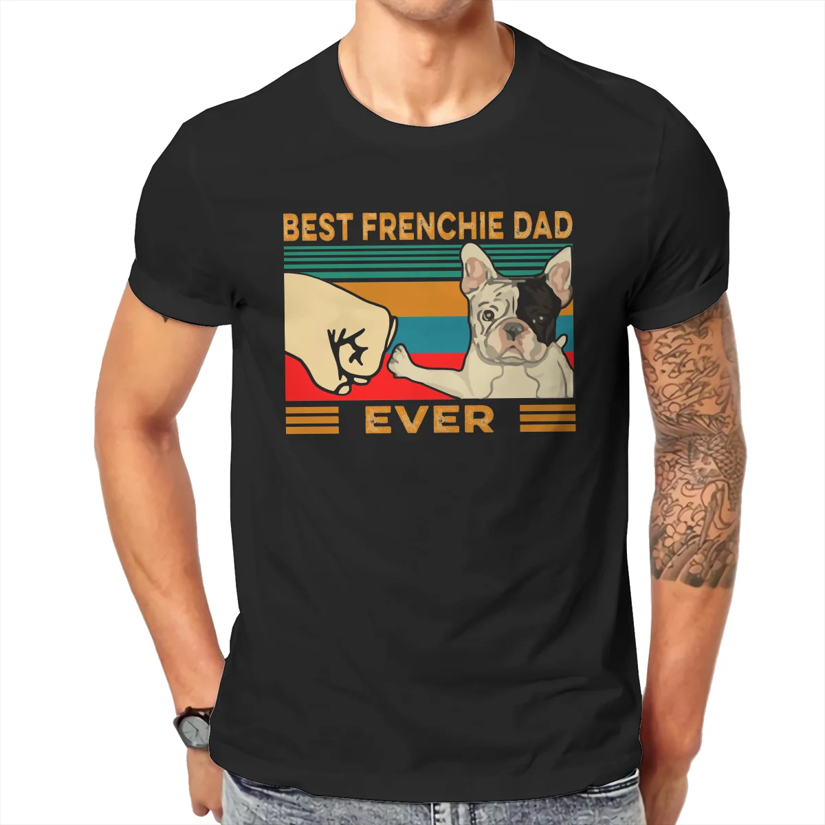 Best Frenchie Dad Ever Men TShirt French Bulldog Pet Dog Lover O Neck Tops Fabric T Shirt Humor Top Quality Gift Idea