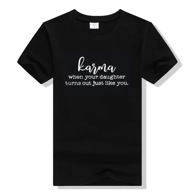 Футболка с надписью Карма когда моя дочь повседневная хлопковая Подарочная