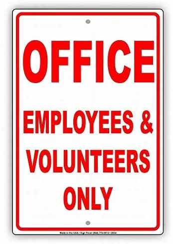 

Office Employees and Volunteers Only Notice Sign