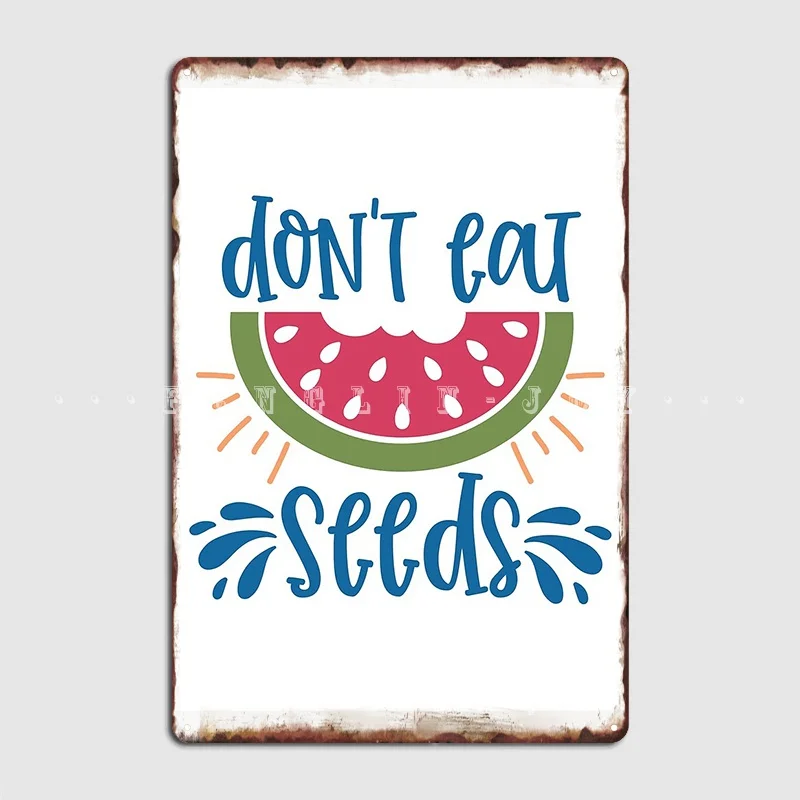 

Don't Eat Seeds Vacay Mode On Poster Metal Plaque Cinema Kitchen Wall Funny Wall Decor Tin Sign Poster
