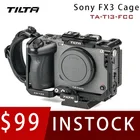 В наличии клетка Tilta Sony fx3 для камеры, корпус, объемный Тактический Костюм светильник вес, защита от царапин, искусственная кожа
