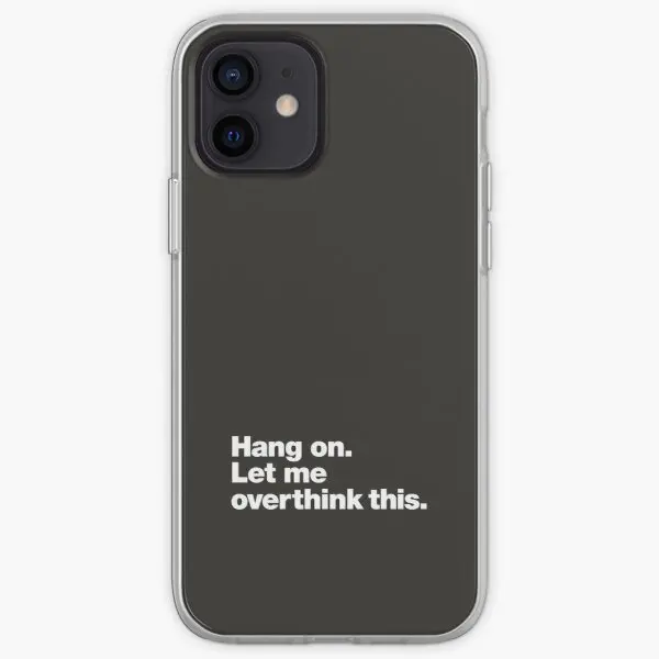 Hang on Let me overthink this  Phone Case for iPhone 6 6S 7 8 Plus X XS XR Max 11 12 13 Pro Max Mini 5 5S SE Photos Pattern