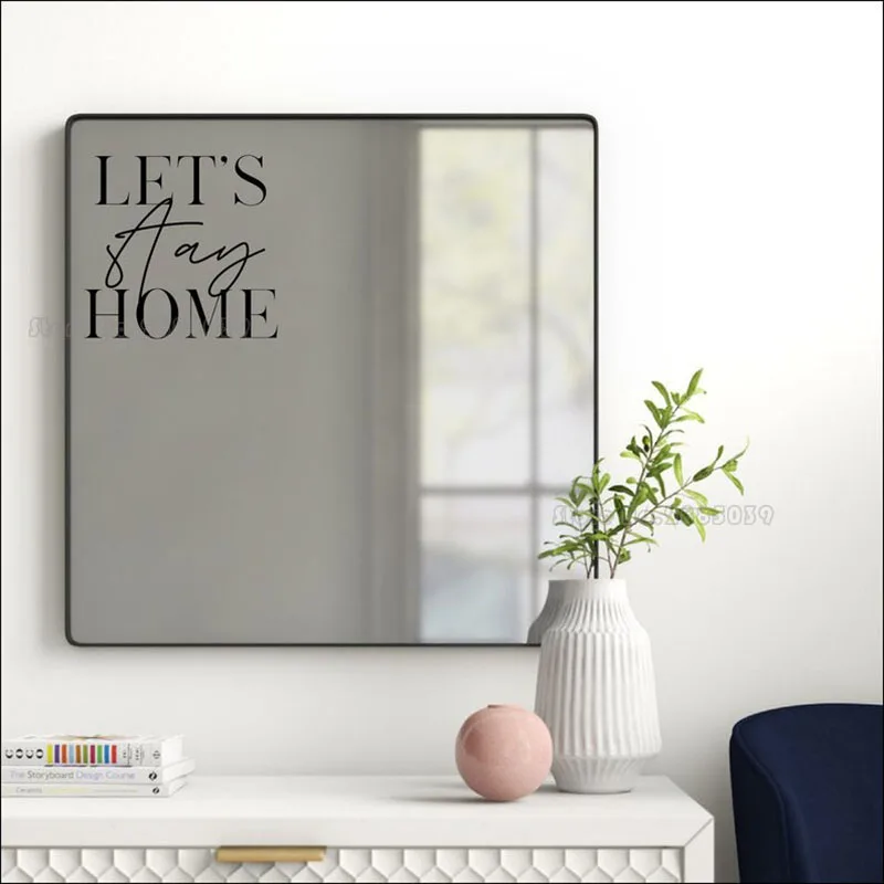 Let's Stay Home Lettering Vinyl Mirror Sticker Wallpaper Removable Room Party Decor Home Decor Wall Sticker For Kids Room LL957