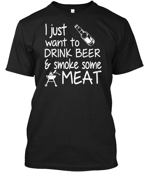 

Men's Large T Shirt Just Want To Drink Beer Smoke Some Meat Bbq T-Shirt