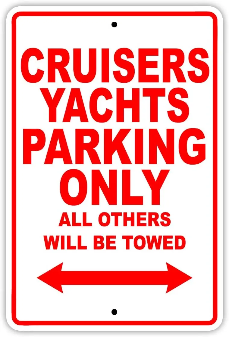 

Cruisers Yachts Parking Only All Others Will Be Towed Boat Ship Yacht Marina Lake Dock Yawl Craftmanship Metal Aluminum