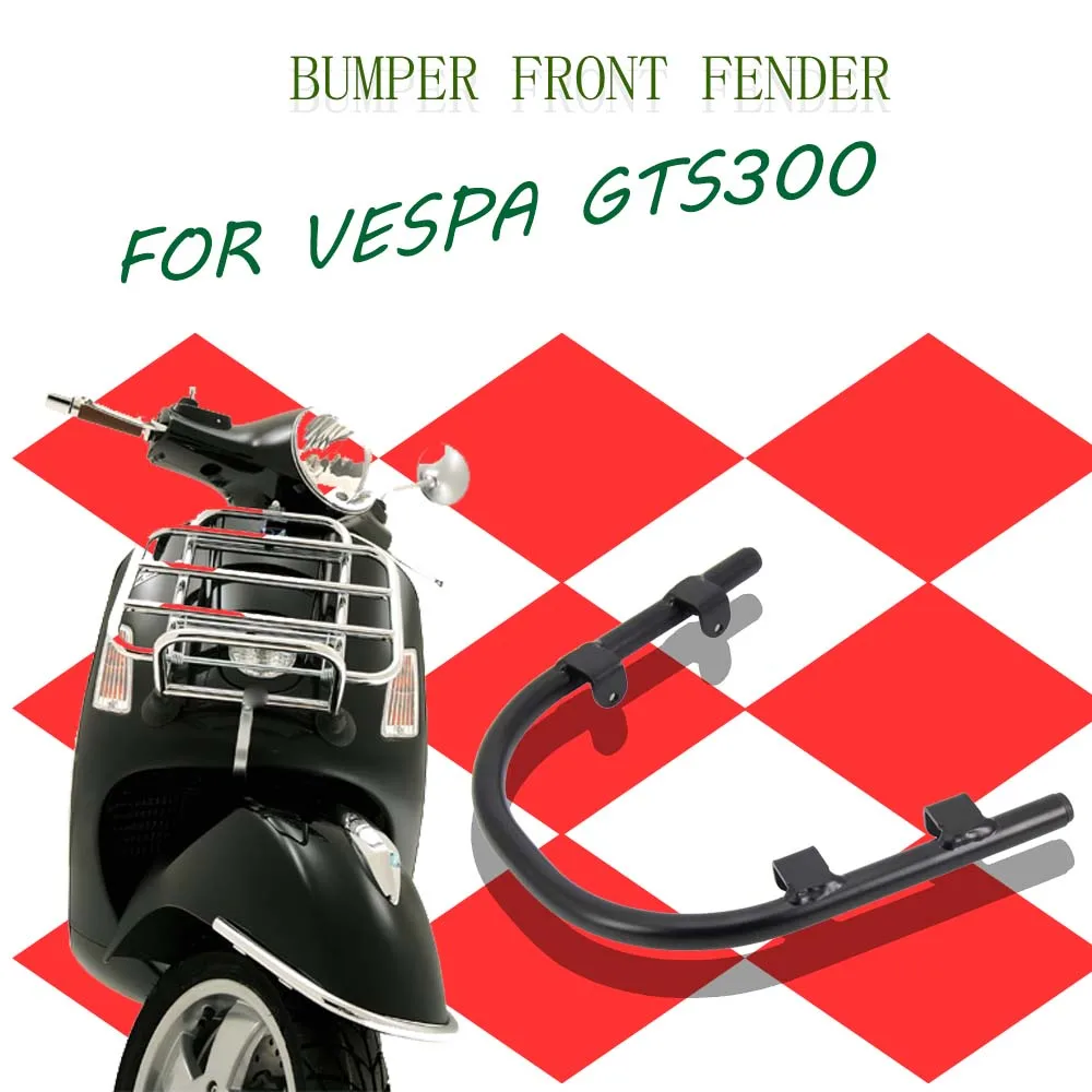 

Motorcycle For Vespa GTS300 GTS 300 Bumper Front Fender Fender Black Bumper Fender U-Bar Crash Bars