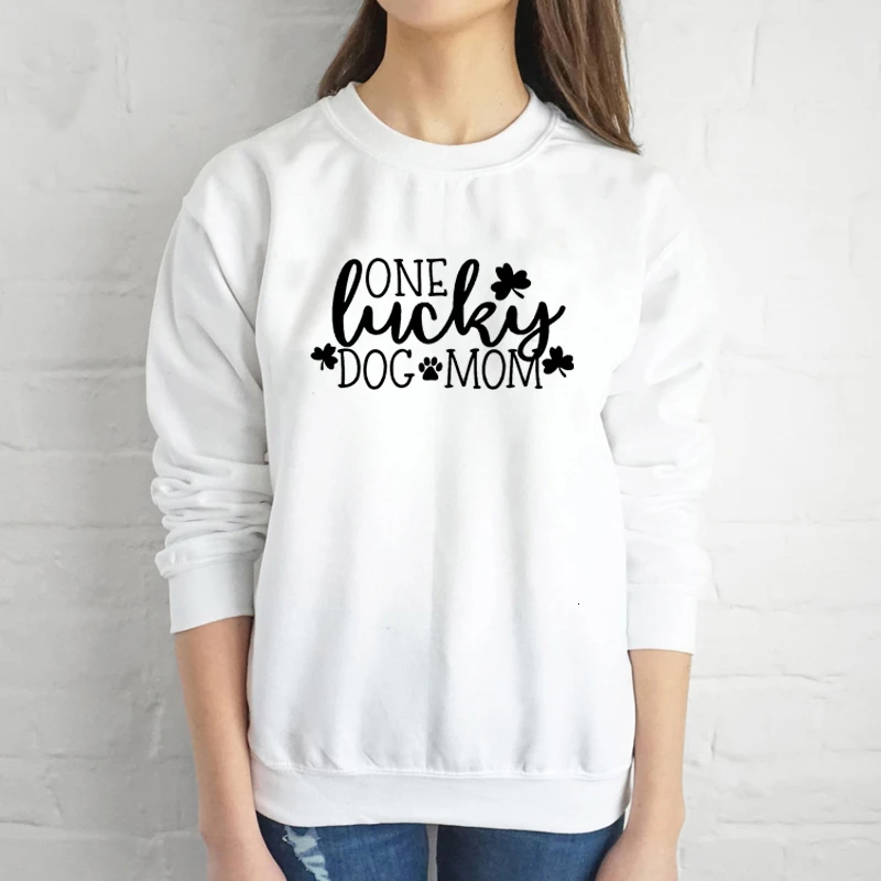 

One Lucky Dog Mom sweatshirt women fashion mother day gift pure casual graphic quote pullovers dog lovers vintage tops- L285