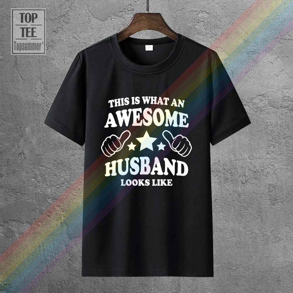 

This Is What An Awesome Husband Looks Like T Shirt Valentines Day Gift Him L177 Cool Casual Pride T Shirt Men Unisex New Tshirt