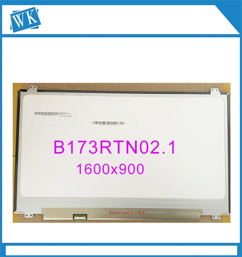 Оригинальный B173RTN02.1 подходит B173RTN02.2 NT173WDM N11 N173FGA E34 LTN173KT04 1600X900 17 3 дюймов Тонкий 30