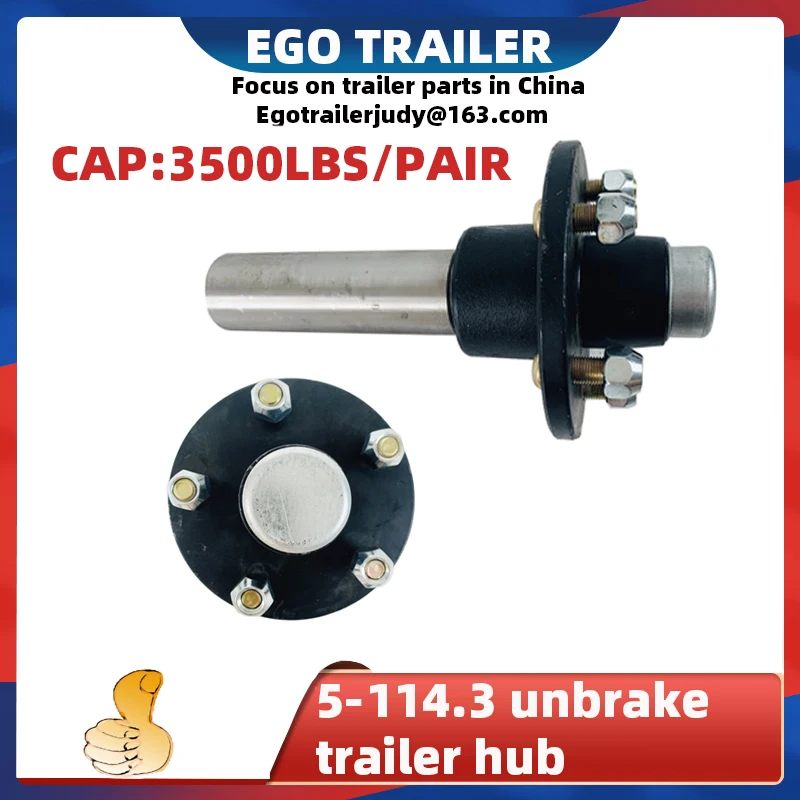 Egotrailer 2PCS 5-114.3 3500lbs unbrake  trailer half axle shaft trailer hubs  trailer parts price for pair