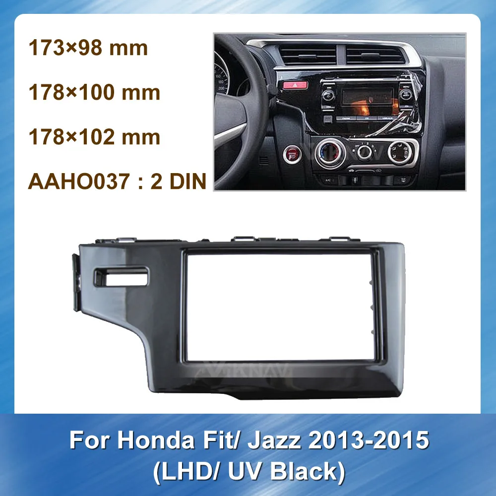 

Car Radio Fascia for Honda Fit Jazz 2013 2014 2015 LHD UV Black frame Dash Mount Kit Adapter Trim Facial Panel Frame Dashboard