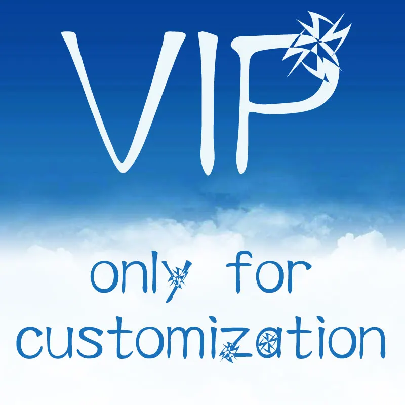 

VIP LINKS FOR CUSTOM ORDER