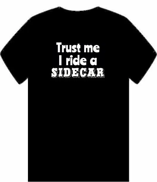 TRUST ME I RIDE A SIDECAR Мужская футболка забавная езда наряд Мотоцикл Велосипед