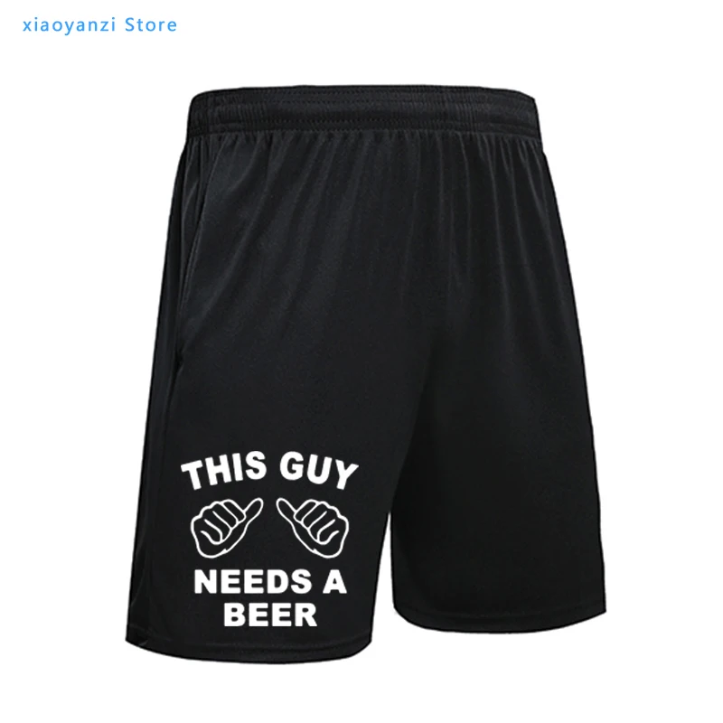 

New Summer THIS GUY NEEDS A BEER women sports shorts famale sweatpants girls running pants top-2808-3